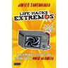 Editorial Planeta, S.A. Life Hacks Extremos