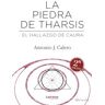 Letrame S.L. La Piedra De Tharsis. El Hallazgo De Caura