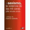 Editorial Octaedro, S.L. Sexismo, Las Mil Caras De La Violencia