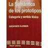 Visor libros, S.L. Semantica De Los Prototipos. Categorias Y Sentido Lexico