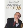 LA ESFERA DE LOS LIBROS, S.L. Anécdotas De Oro