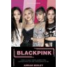 Roca Editorial Blackpink: Todo Lo Que Debes Saber Para Convertirte En Una Verdadera Blink