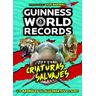 Editorial Planeta, S.A. Guinness World Records. Criaturas Salvajes