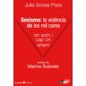 Editorial Octaedro, S.L. Sexisme: La Violncia De Les Mil Cares