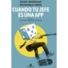 Katakrak Cuando Tu Jefe Es Una App