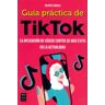 DISTRIFER LIBROS SL Guia Practica De Tiktok