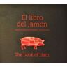 LA UNION LIBROS  S L Libro Del Jamón, El