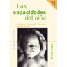 Ediciones Palabra, S.A. Las Capacidades Del Niño