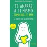 Ediciones Palabra, S.A. Te Amarás A Ti Mismo Como Dios Te Ama