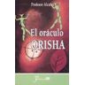 Prana. Oráculo Orisha, El