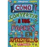 Editorial Bruño Cómo Convertir A Tus Padres En Superestrellas