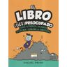 Océano Historias Gráficas. El Libro (des)preocupado