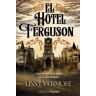 Editorial Fanes El Hotel Ferguson
