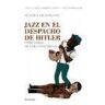 EDICIONES PENíNSULA Jazz Despacho Hitler
