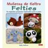 Editorial El Drac, S.L. Muñecos De Fieltro Felties