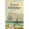 Los Libros de la Catarata Historia De Gibraltar