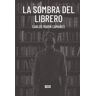 EDITORIAL TRASPASO La Sombra Del Librero