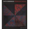 PHAIDON PRESS INC. Faith Ringgold: American People