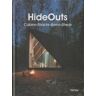 Instituto Monsa de Ediciones, S.A. Hideouts. Cabins, Shacks, Barns, Sheds