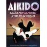 Alas. Aikido. Entra Por La Forma Y Sal De La Forma