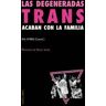 Kaótica Libros Las Degeneradas Trans Acaban Con La Familia