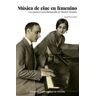 Editorial Universidad de Sevilla-Secretariado de Publicaciones Música De Cine En Femenino: Las Mujeres En La Filmografía De Dimitri Tiomkin