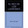 Ediciones Nobel, SA El Rei De Los Lladrones/el Rey De Los Ladrones/