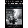 Ediciones Paidós Revelar A Vivian Maier