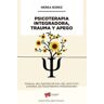 Ediciones Psicointegradora Psicoterapia Integradora, Trauma Y Apego