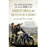 Almuzara Eso No Estaba En Mi Libro De Historia Del Motociclismo