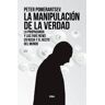 RBA Libros La Manipulación De La Verdad