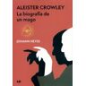 EQUIPO DIFUSOR DEL LIBRO, S.L. Aleister Crowley, La Biografía De Un Mago