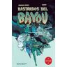 Nuevo Nueve Editores, S.L. Bastardos Del Bayou - 3/3