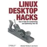 O'REILLY  ASSOCIATES Linux Desktop Hacks
