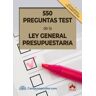 Colex 550 Preguntas Test De La Ley General Presupuestaria