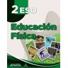 ANAYA EDUCACIóN Educación Física 2.