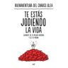 Ediciones Martínez Roca Te Estás Jodiendo La Vida