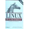 O'Reilly Vlg. GmbH  Co. Linux In A Nutshell