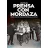 SND Editores Prensa Con Mordaza