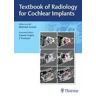 THIEME MEDICAL PUBL INC Textbook Of Radiology For Cochlear Implants