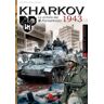 Almena Ediciones Kharkov 1943: La Victoria Del Ss-panzerkorps 1943