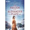 Heyne Taschenbuch Die Frauen Vom Alexanderplatz