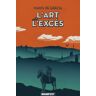 L\'art De L\'excés