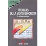 Ediciones Díaz de Santos, S.A. Técnicas De La Venta Minorista