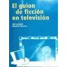 Editorial Síntesis, S.A. Guion De Ficcion Televisivo, El