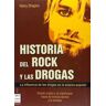 Ma Non Troppo Historia Del Rock Y Las Drogas