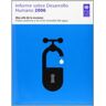 Ediciones Mundi-Prensa Informe Sobre Desarrollo Humano 2006. Más Allá De La Escasez: Poder, Pobreza Y La Crisis Mundial Del Agua