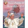 Ediciones Palabra, S.A. Con Juan Pablo Ii Y Benedicto Xvi