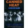 Canned Heat: Living The Blues