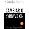 Gestión 2000 Cambiar O No Cambiar: ésa Es La Gestión